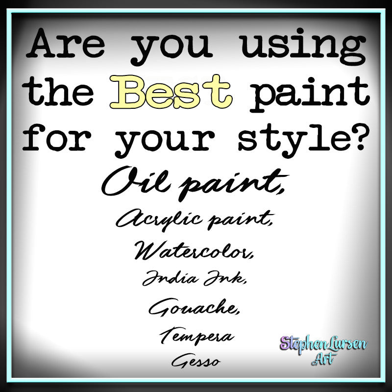 Are you using the best paint for your style?